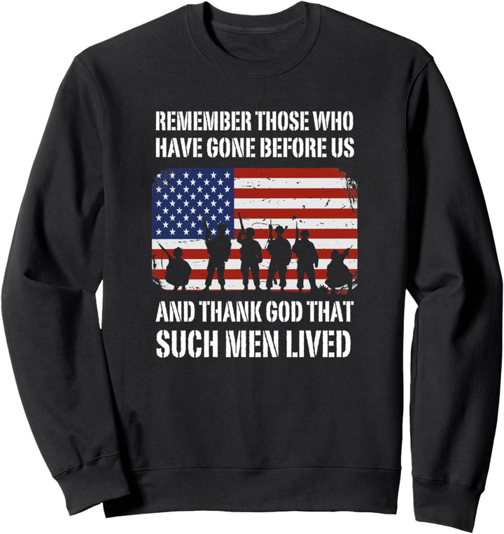 Remember Those Who Have Gone Before Us And Thank God Sweatshirt