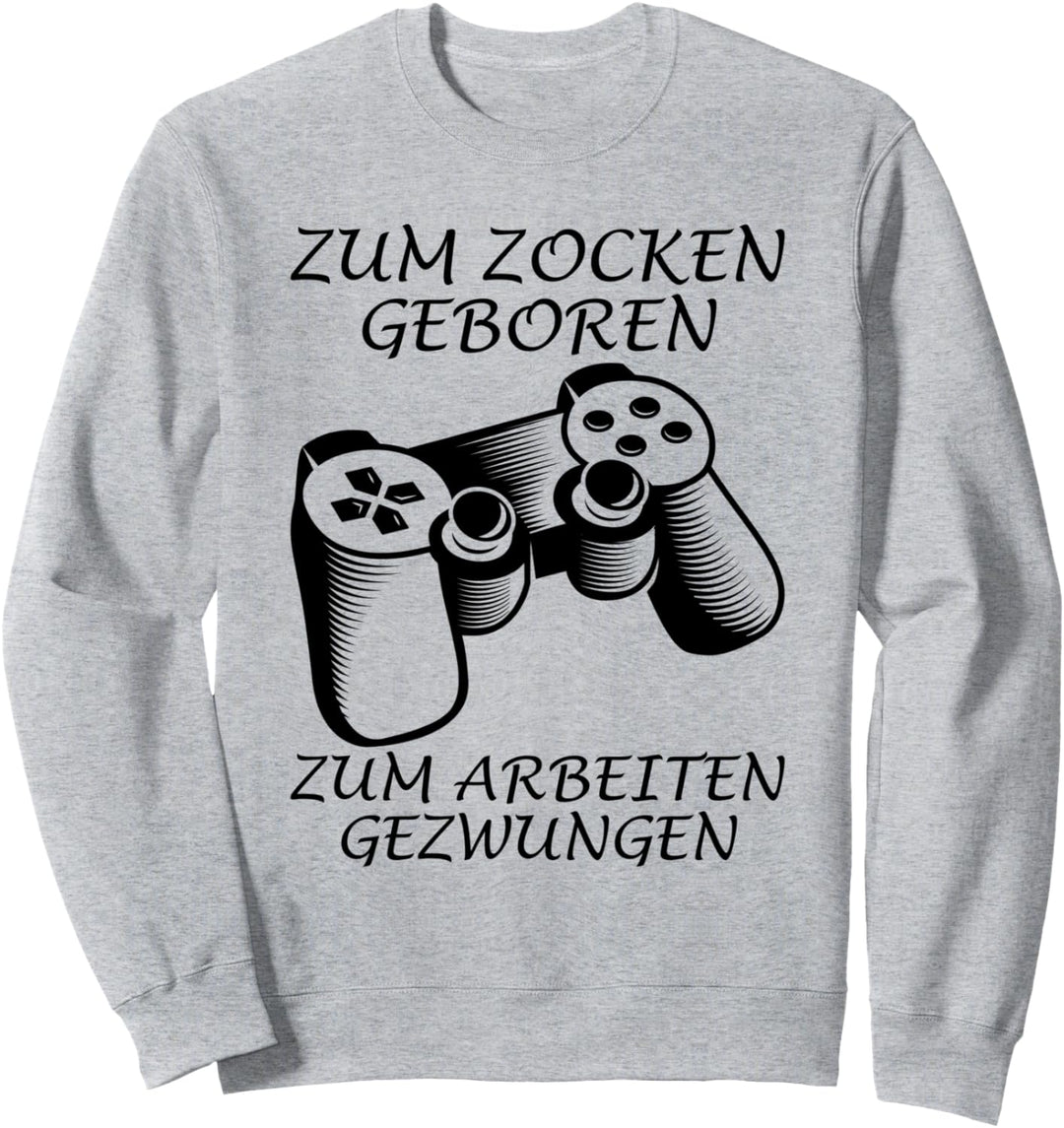 Ich höre dich nicht - ich zocke Sweatshirt