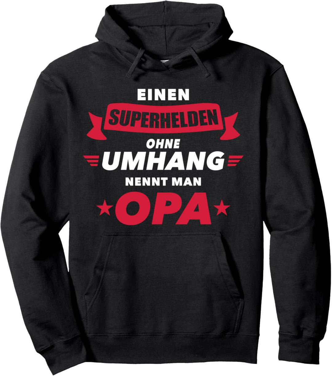 Superheld ohne Umhang nennt man Opa Spruch Pullover Hoodie