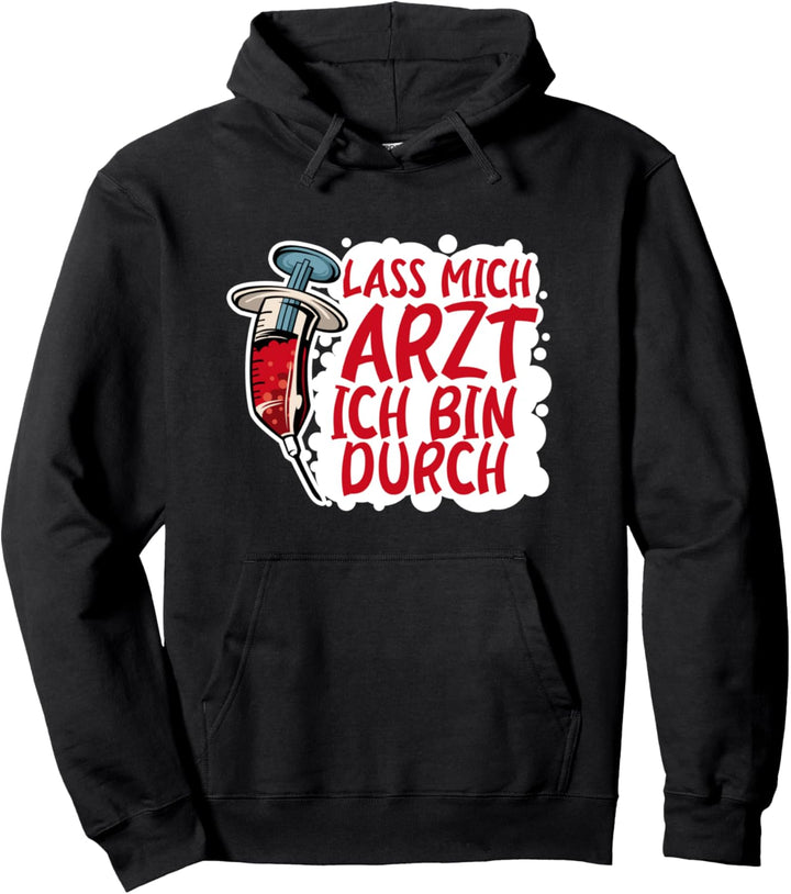 Lass Mich Arzt Ich Bin Durch Notarzt Geschenk Pullover Hoodie