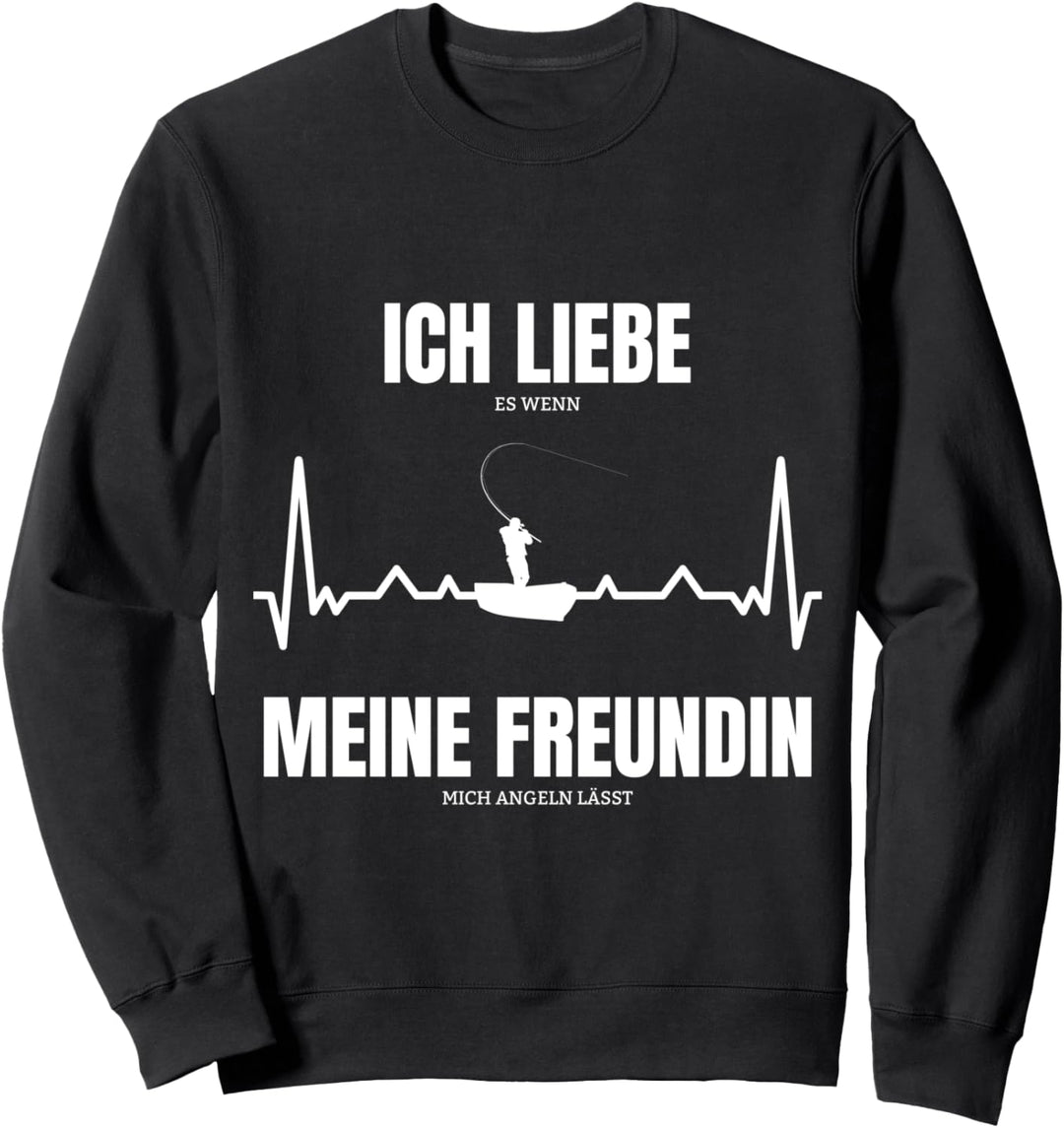 Ich Liebe Es Wenn Meine Freundin Mich Angeln Lässt Angler Sweatshirt