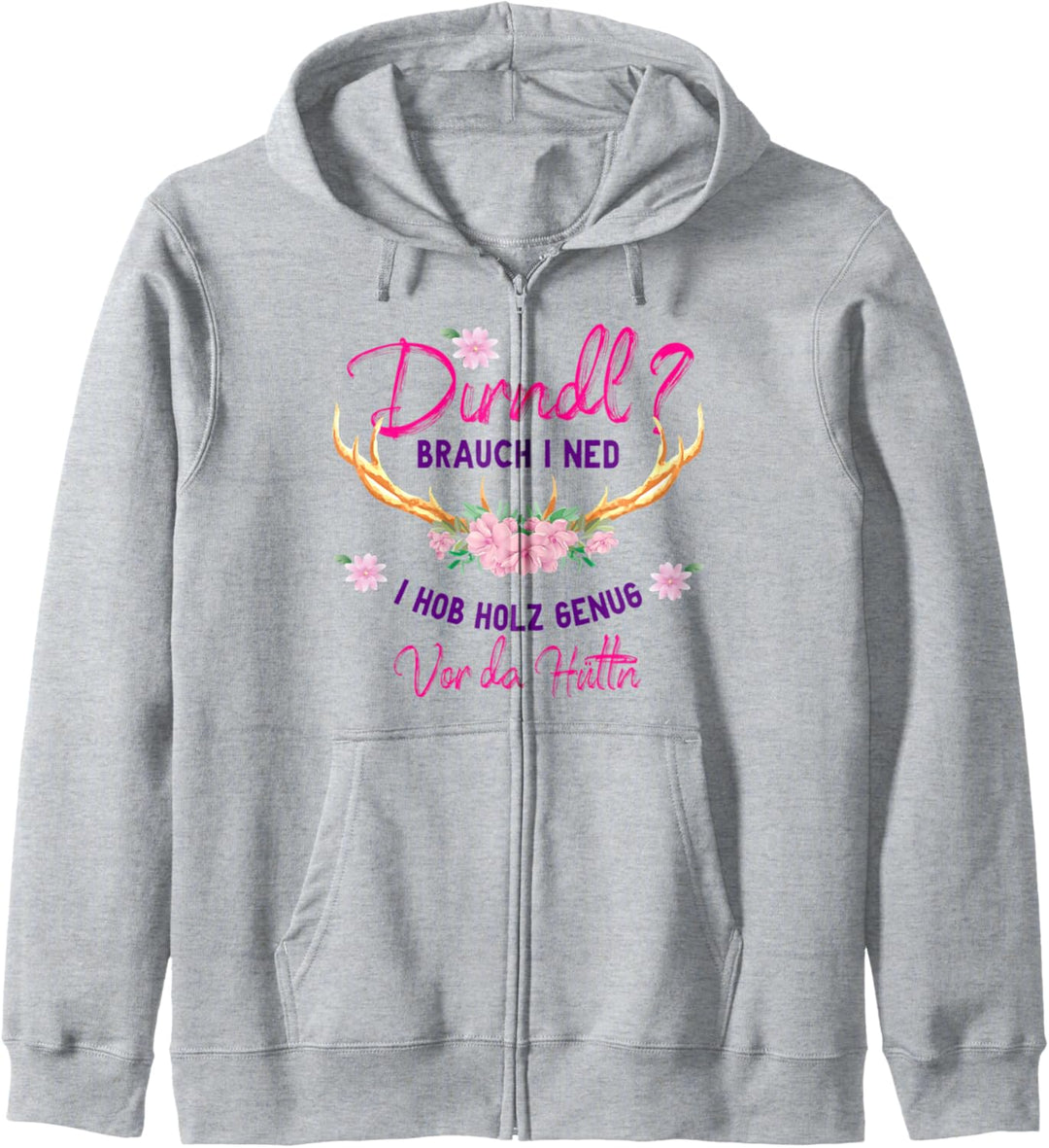 Dirndl brauch I Ned I Hob Holz Genug Wiesn Trachtenshirt Kapuzenjacke