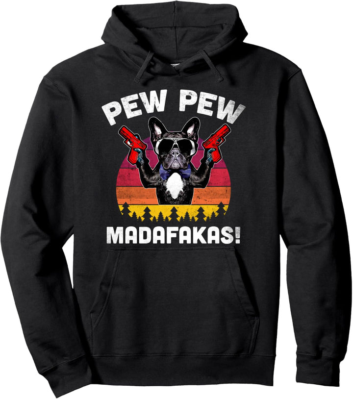 Frenchie Pew Pew Madafakas – Vintage Französische Bulldogge Pew Pullover Hoodie