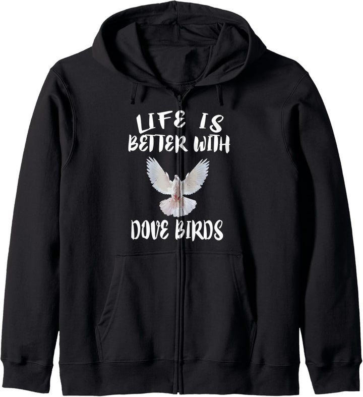 Life Is Better With Dove Birds Gift Kapuzenjacke