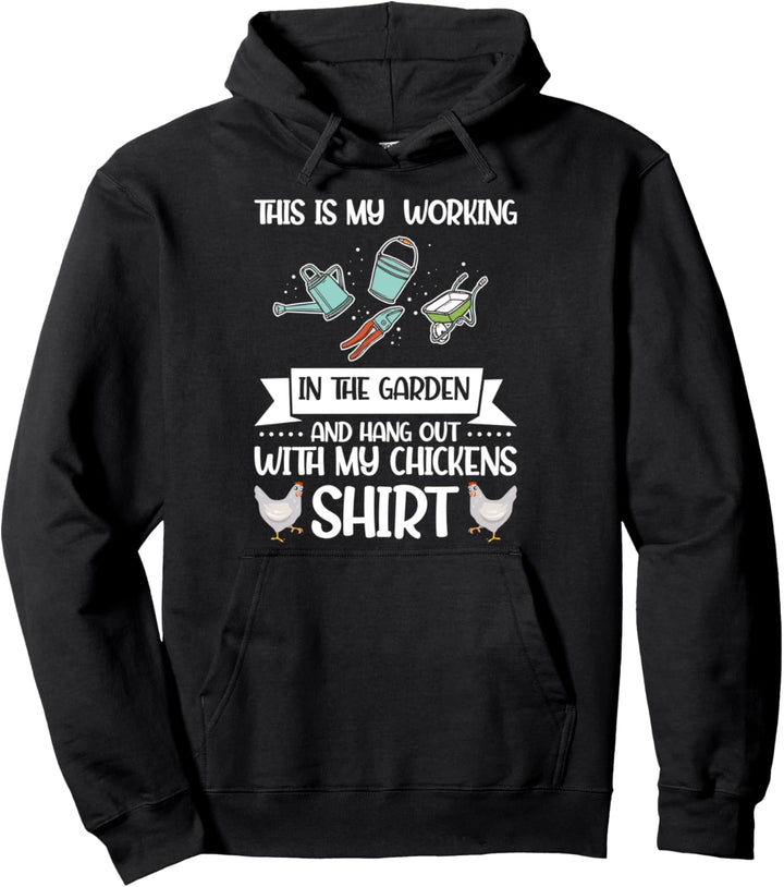 Meine Arbeit im Garten und Huhn Hemd Garten Pullover Hoodie