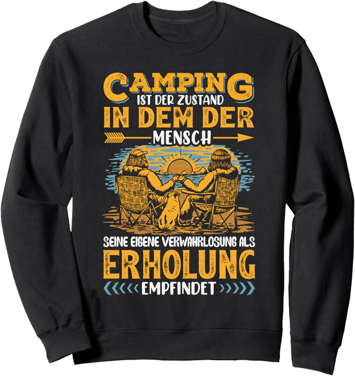Campingplatz Camping Ist Der Zustand Ruhestand Sweatshirt