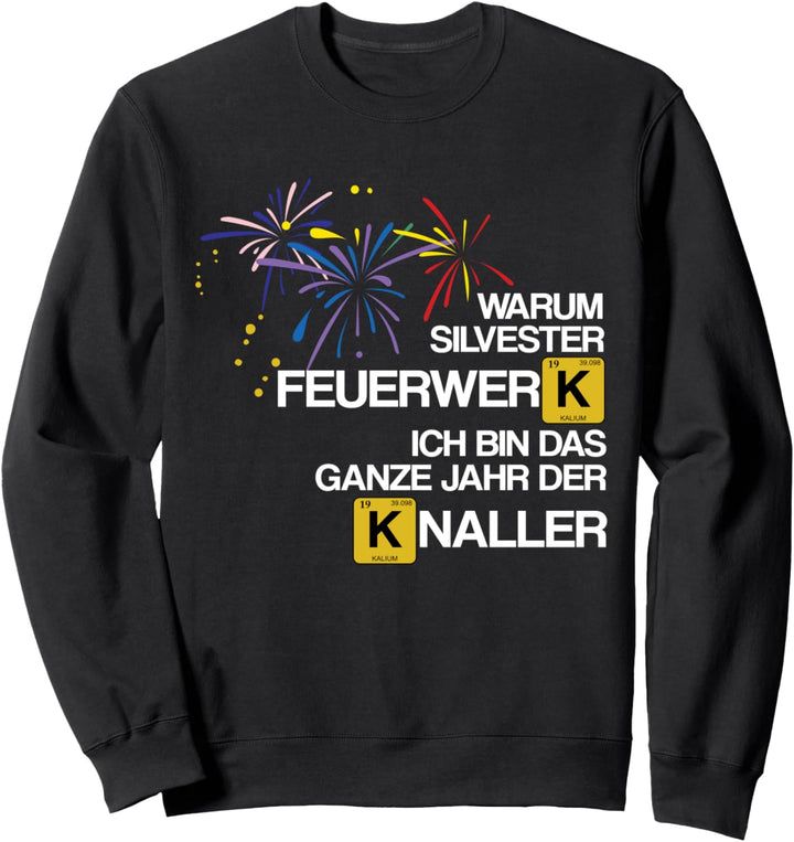 Knaller Abend Periodensystem Feuerwerk Vorsätze Silvester Sweatshirt
