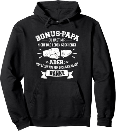 Bonus Papa Leben geschenkt Spruch Stieftochter Pullover Hoodie