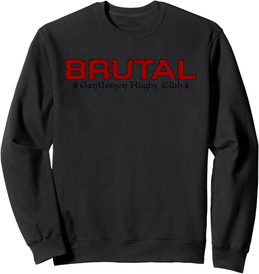Brutal Gentlemen Rugby Club Gross Brutal Sweatshirt