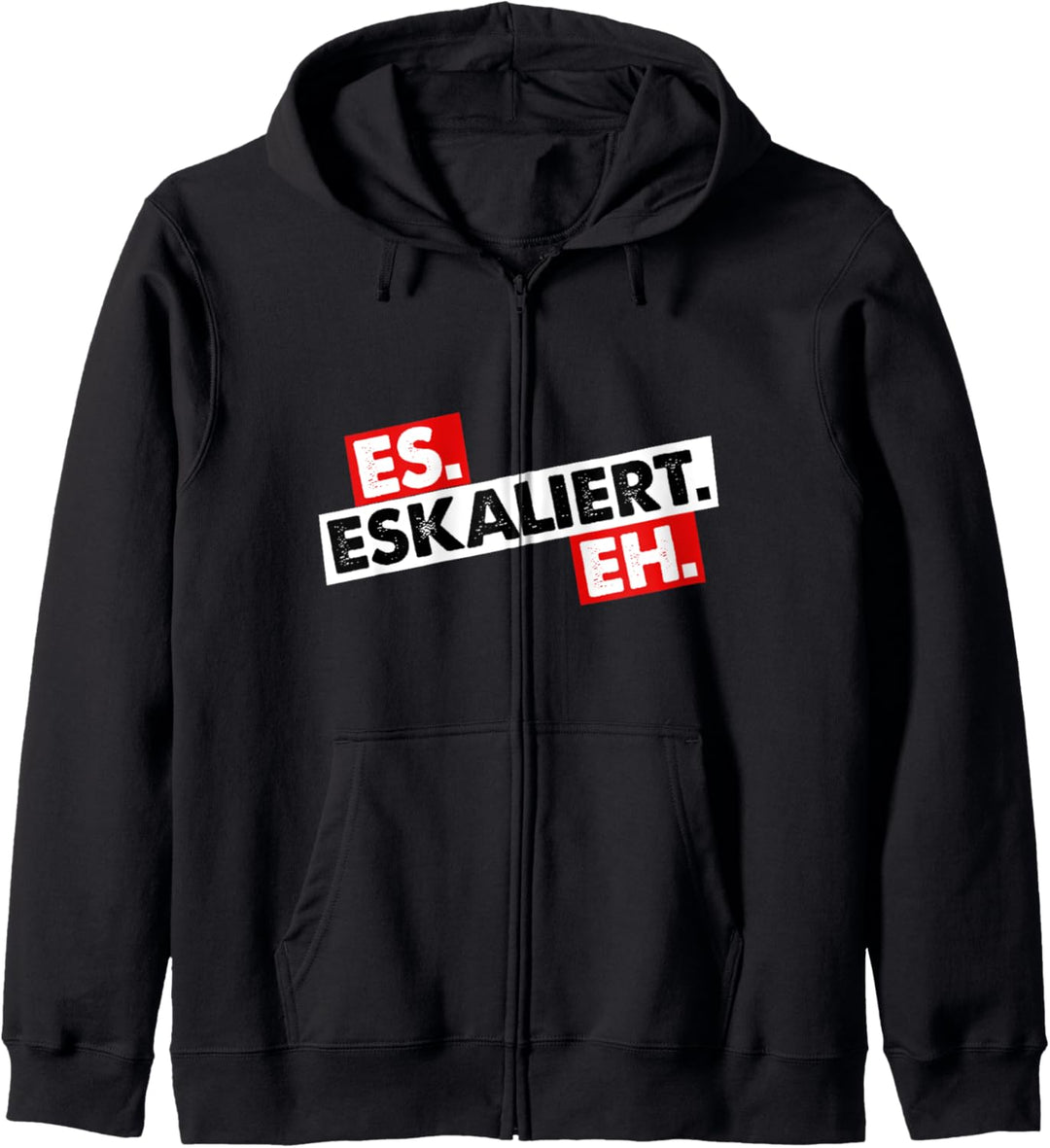 Männer Spruch Es Eskaliert Eh Pulli Vatertag Es Eskaliert Eh Kapuzenjacke