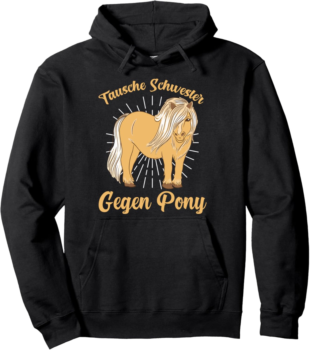 Tausche Schwester gegen Pony Pullover Hoodie