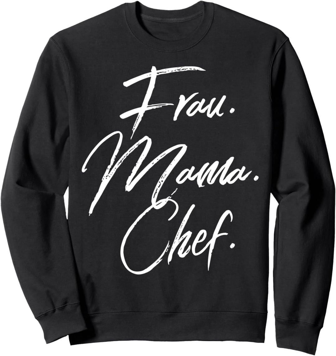 Frau Mama Chef Spruch Muttertag Geburtstag Mutter Geschenk Sweatshirt