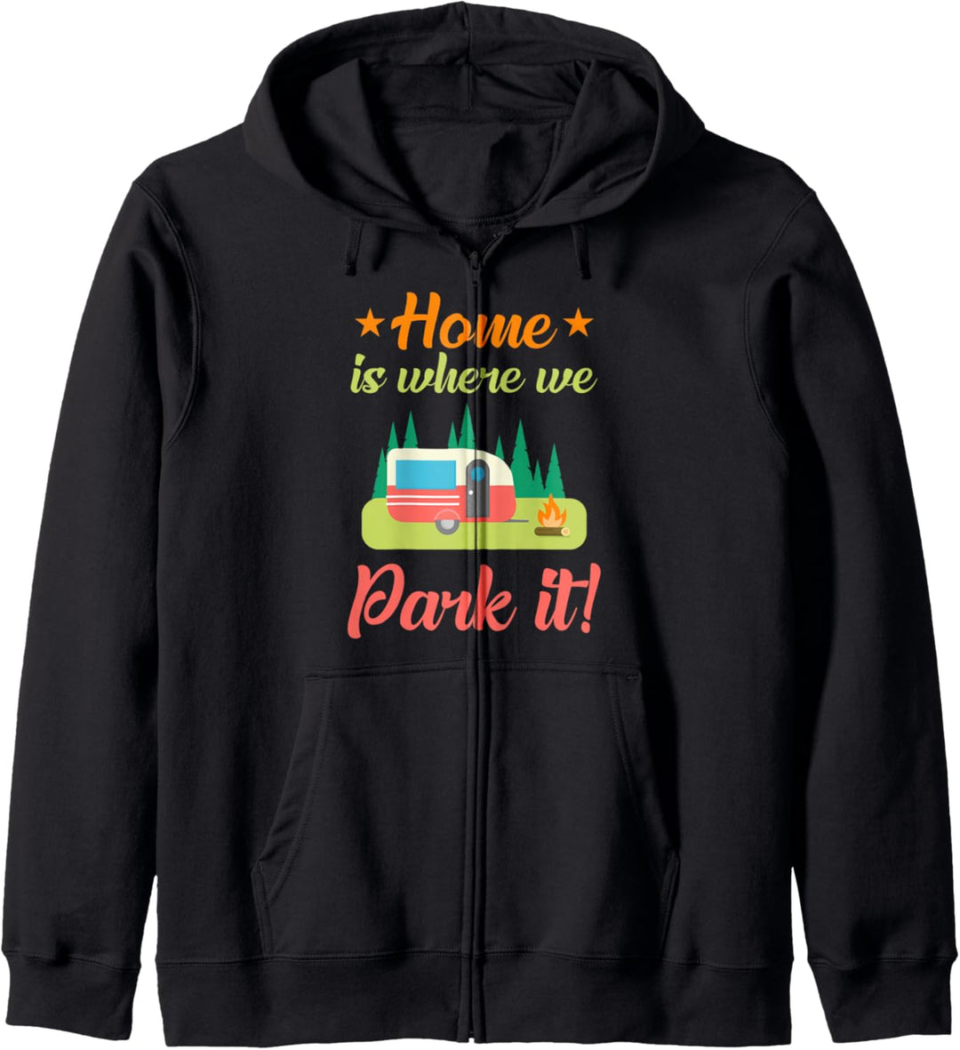 Home Is Where We Park It - Funny Camping Gifts Kapuzenjacke