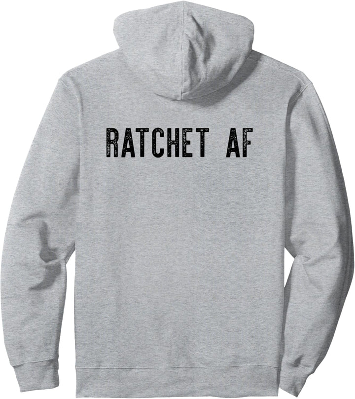 RATCHET AF als f-ck Lustiges Hip-Hop-Mem Pullover Hoodie