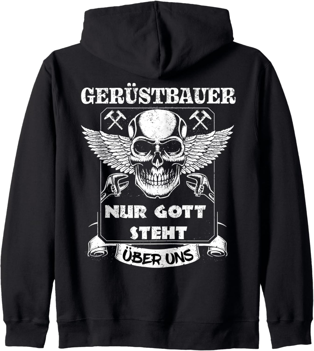 Gerüstbauer Nur Gott steht über uns cooles Handwerker Kapuzenjacke