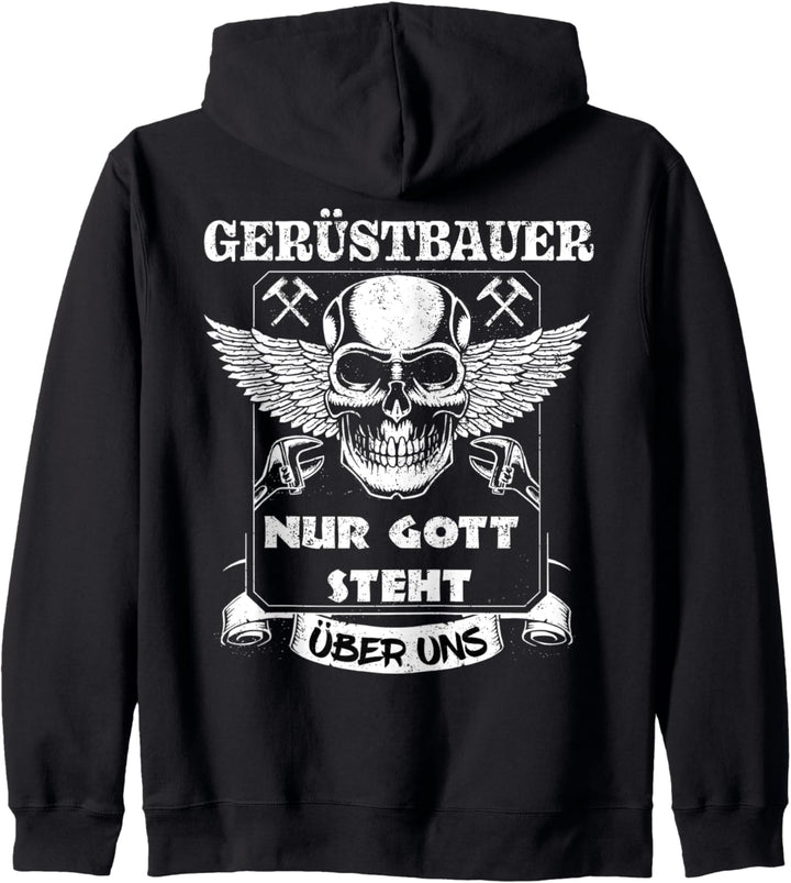 Gerüstbauer Nur Gott steht über uns cooles Handwerker Kapuzenjacke