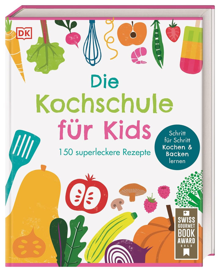 Die Kochschule für Kids: 150 superleckere Rezepte. Schritt für Schritt Kochen und Backen lernen für