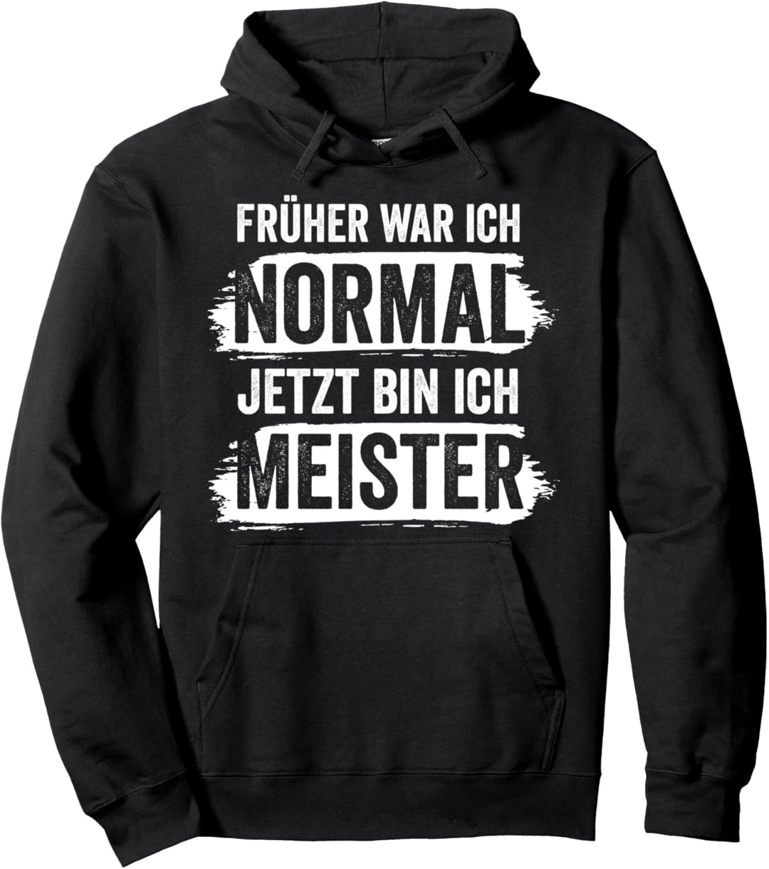 Meister Metallbauer Strassenbauer Stuckateur Lustige Sprüche Pullover Hoodie