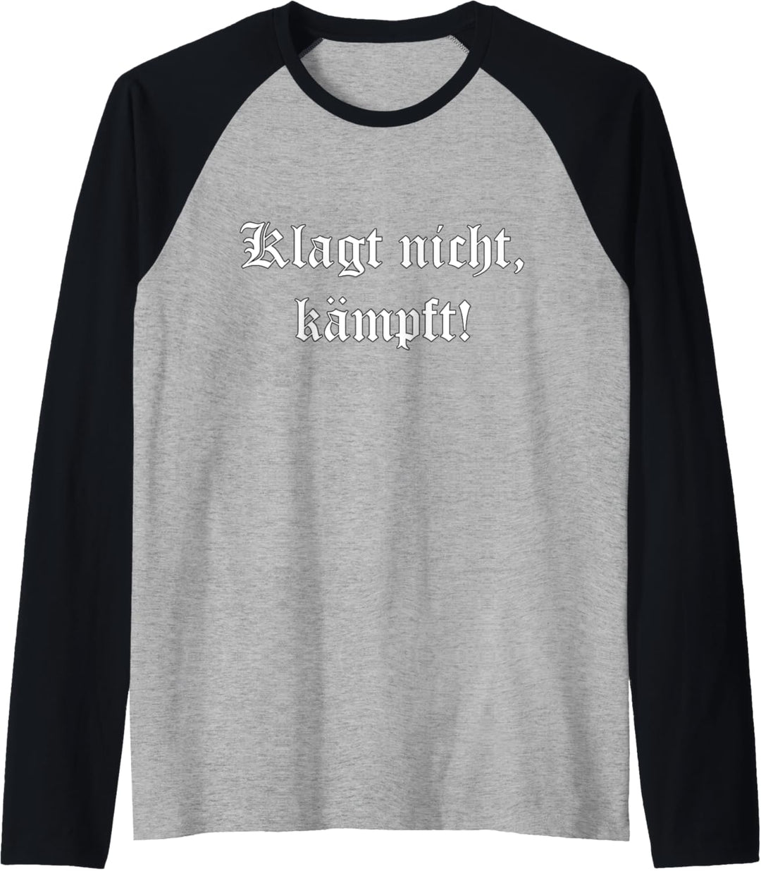 Klagt nicht, kämpft! Raglan
