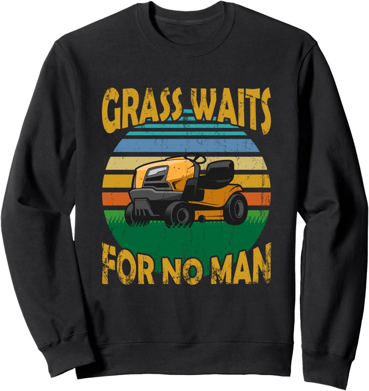 Gras wartet auf niemanden - Lustiger Grasschneider Sweatshirt