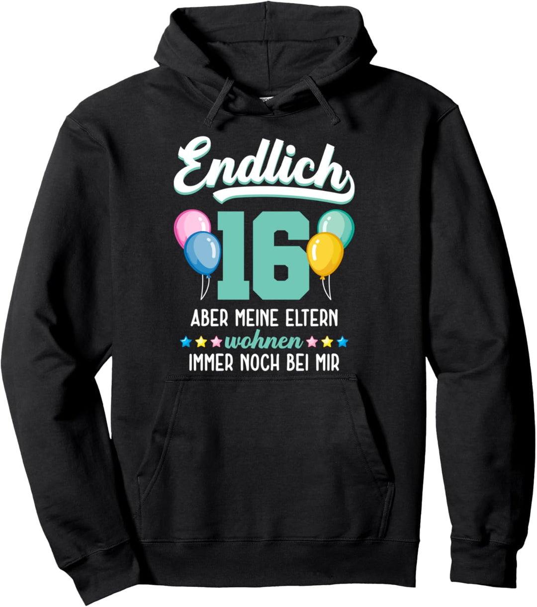 Geburtstag 16Jahre Alt Teenager 16.Geburtstag Endlich 16 Pullover Hoodie