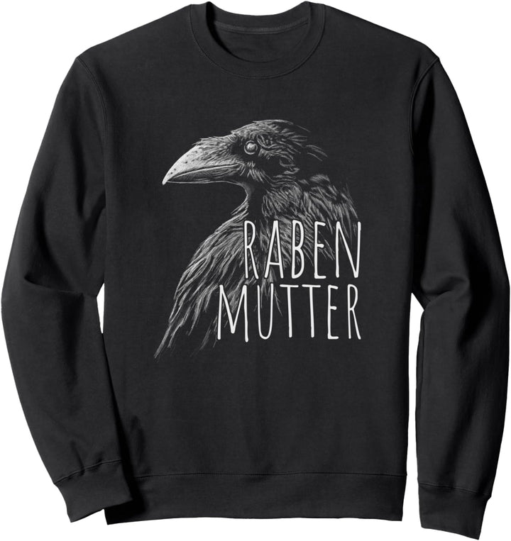 Rabenmutter Rabeneltern schwarzer Muttertag Krähe Rabe Fun Sweatshirt