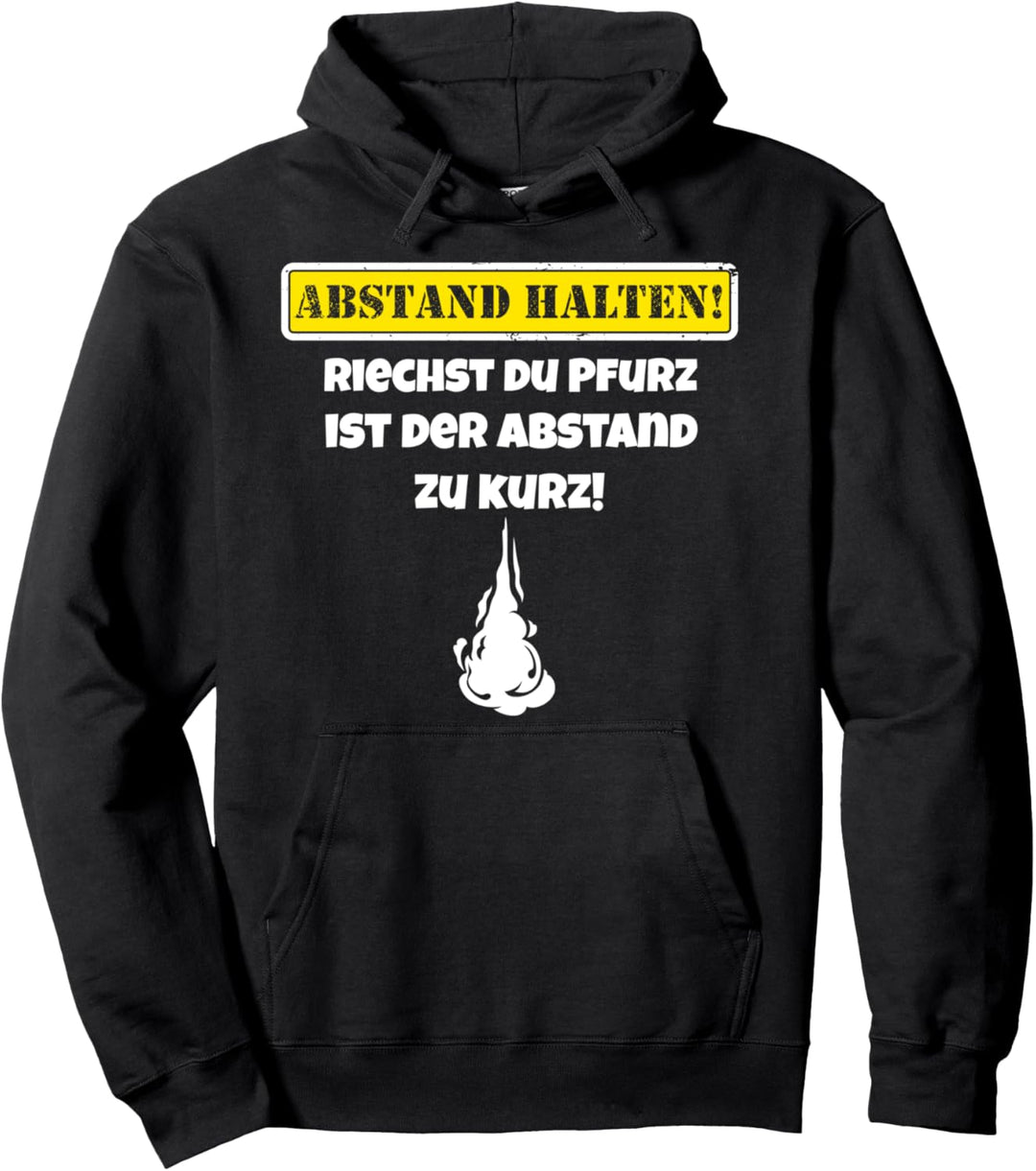 Abstand halten - Riechst du Pfurz ist der Abstand zu kurz Pullover Hoodie