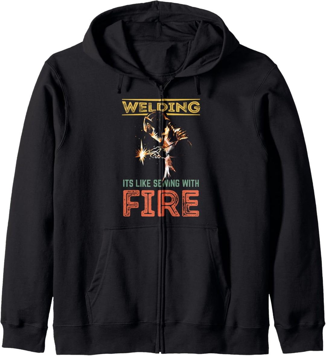 Schweissen Schweissergeschenk Es ist wie Nähen mit Feuer Kapuzenjacke