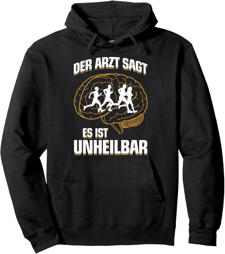 ...es ist unheilbar - Jogger Jogging Läufer Laufen Pullover Hoodie