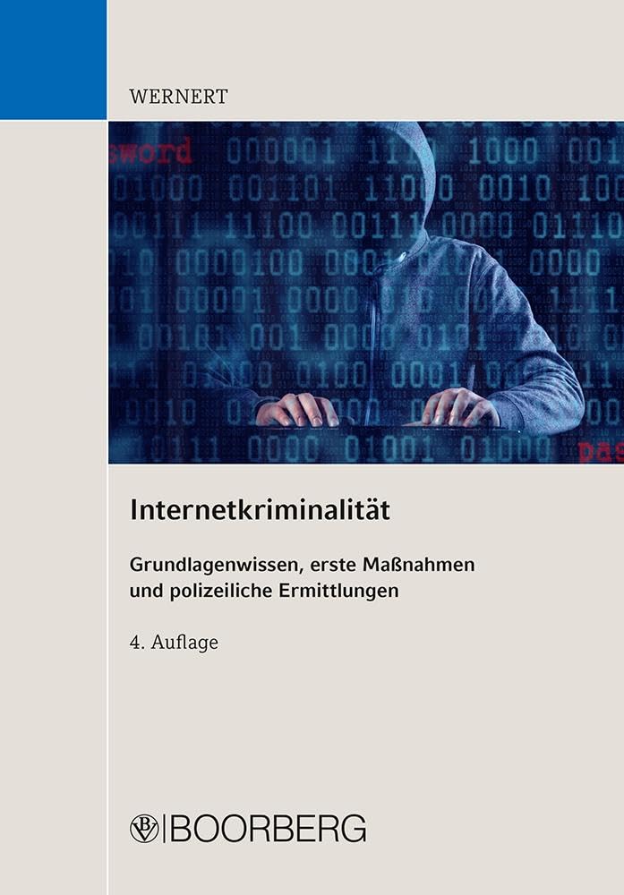 Internetkriminalität: Grundlagenwissen, erste Massnahmen und polizeiliche Ermittlungen, Taschenbuch