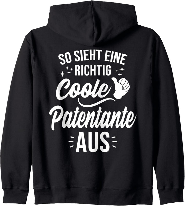 So sieht eine richtig coole Patentante aus Tante Geschenk Kapuzenjacke