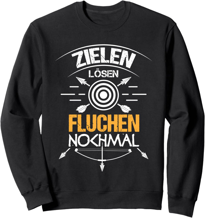 Bogenschiessen Zielen lösen Fluchen Nochmal Sweatshirt