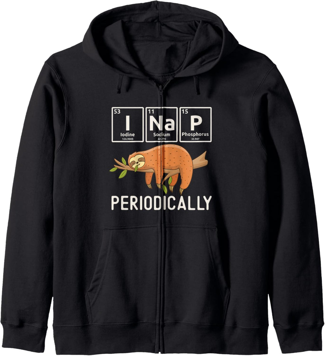 Sleepy Sloth I Nap Periodically Science Pun Funny Chemistry Kapuzenjacke