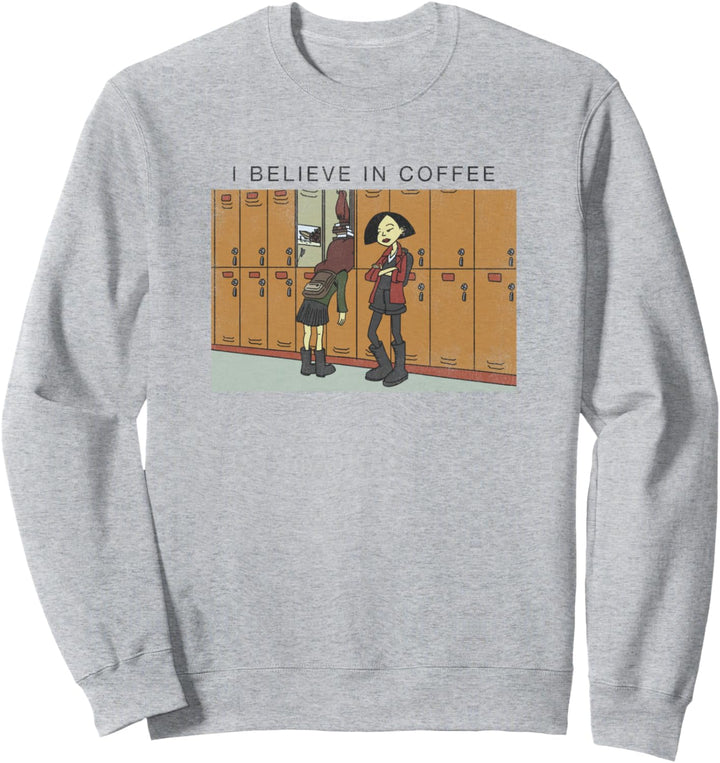 MTV Daria I Believe In Coffee Text Poster Sweatshirt
