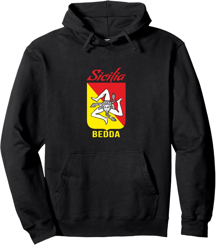 Sicilia BEDDA Sizilien Sicily Sicilian Italy Italia Pullover Hoodie