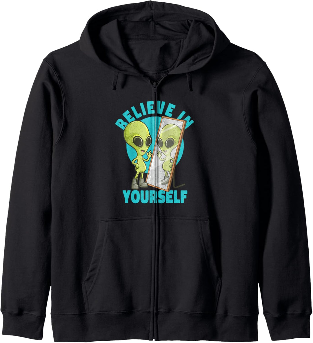 Believe in Yourself Alien Looking in Mirror Positive Message Kapuzenjacke