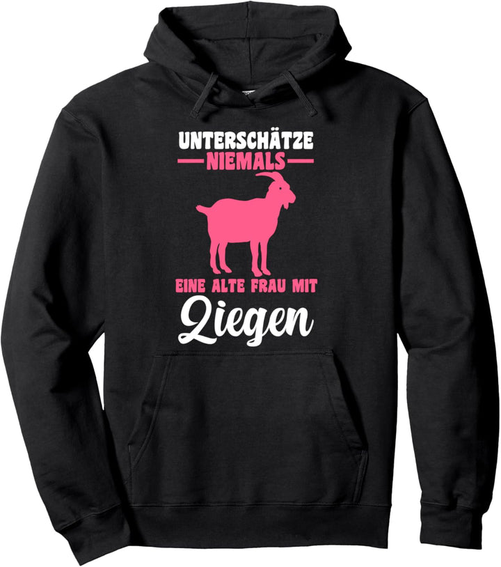 Unterschätze niemals eine alte Frau mit Ziegen Pullover Hoodie
