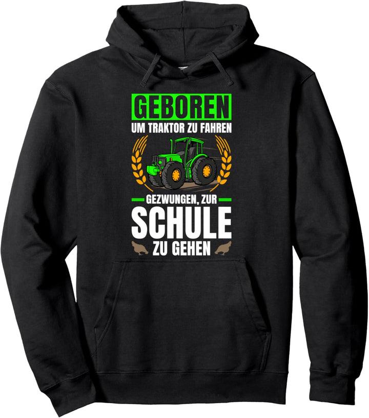 Landwirtschaft Geboren Um Traktor Zu Fahren Traktor Pullover Hoodie