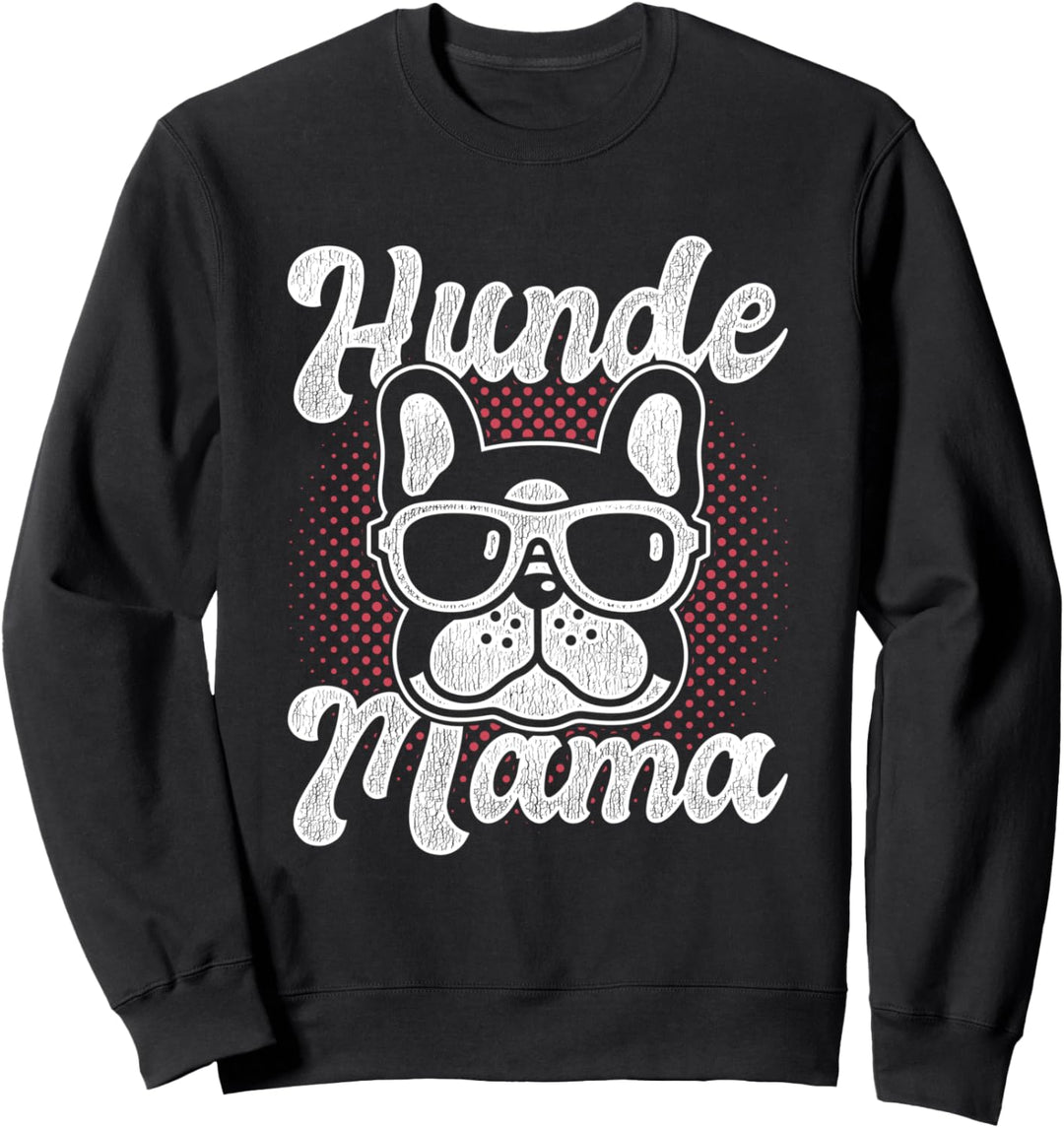 Hunde Mama Französische Bulldogge Sweatshirt