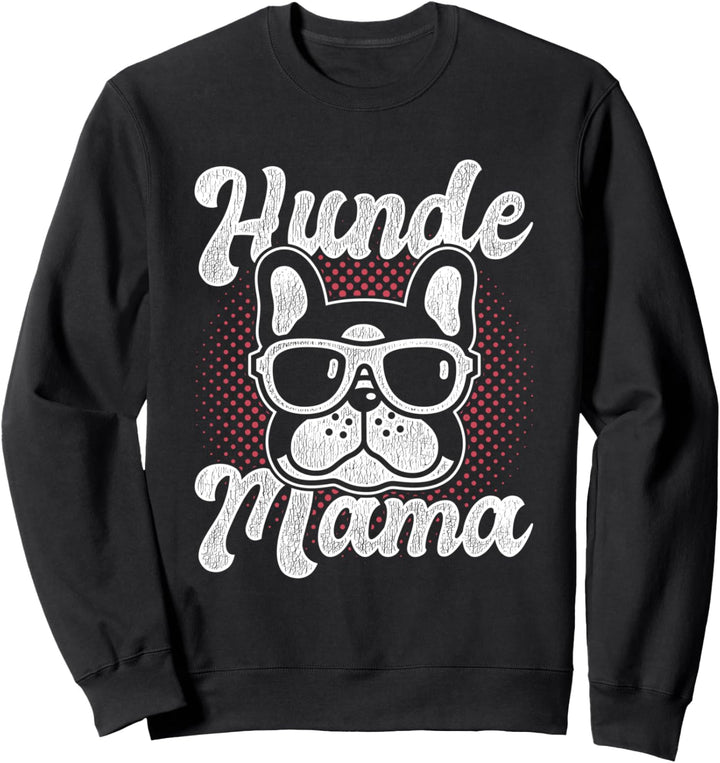 Hunde Mama Französische Bulldogge Sweatshirt