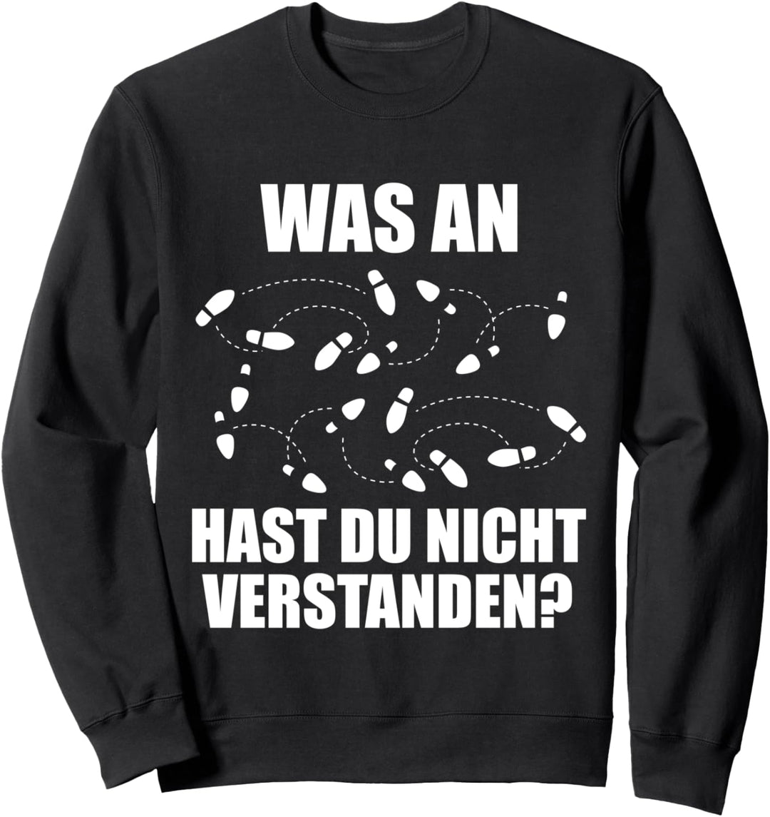 Was Hast Du Nicht Verstanden | Tanzen Tänzer Tanzschritte Sweatshirt