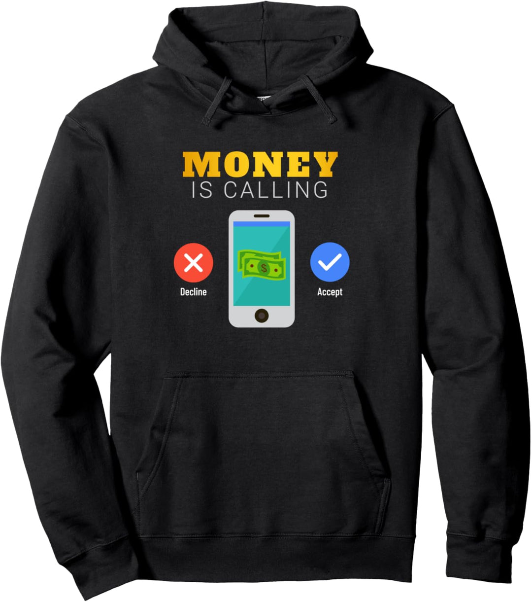 Money Is Calling Gift Funny Business Entrepreneur Hustler Pullover Hoodie