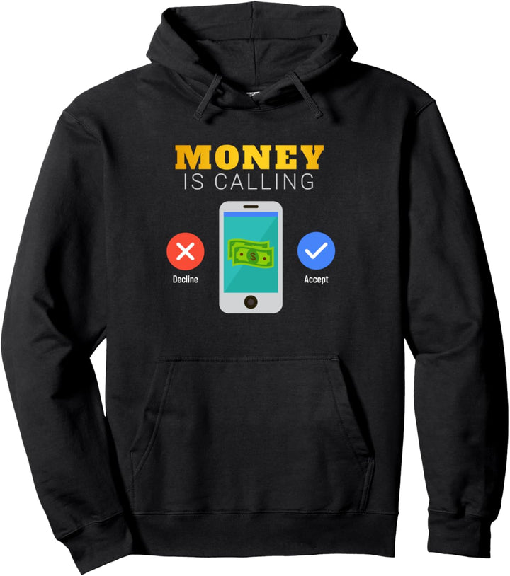 Money Is Calling Gift Funny Business Entrepreneur Hustler Pullover Hoodie
