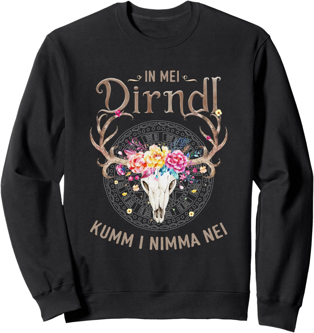 In mei Dirndl kumm i nimma nei Trachten Oktoberfest Sweatshirt