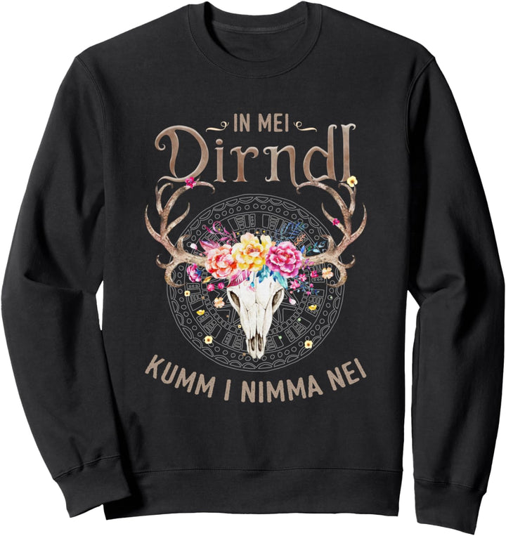 In mei Dirndl kumm i nimma nei Trachten Oktoberfest Sweatshirt
