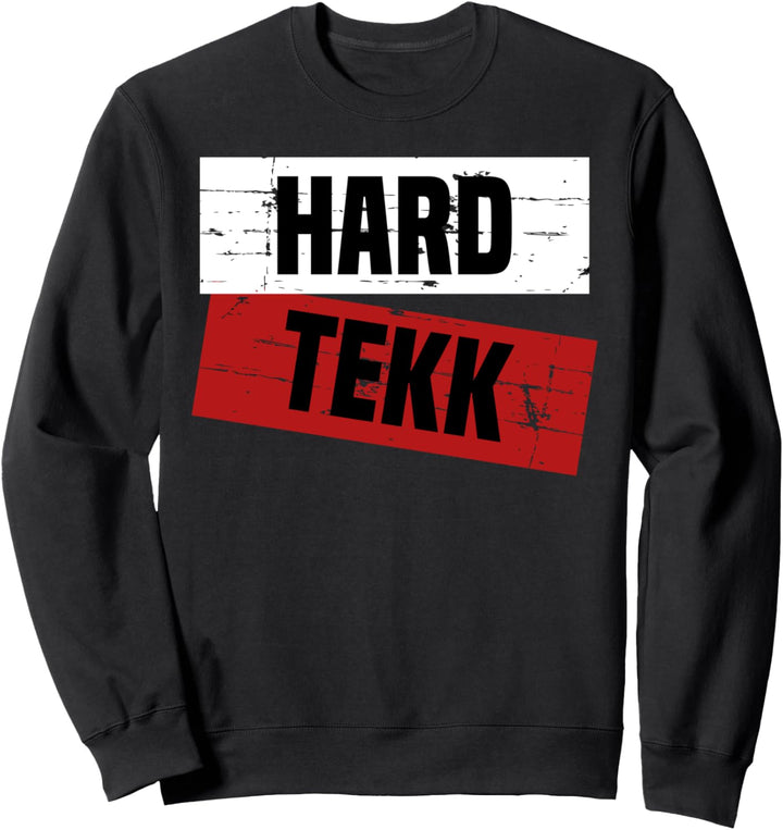 HardTekk T-Shirt Schranz Hard Tekk Techno Tekke Sweatshirt