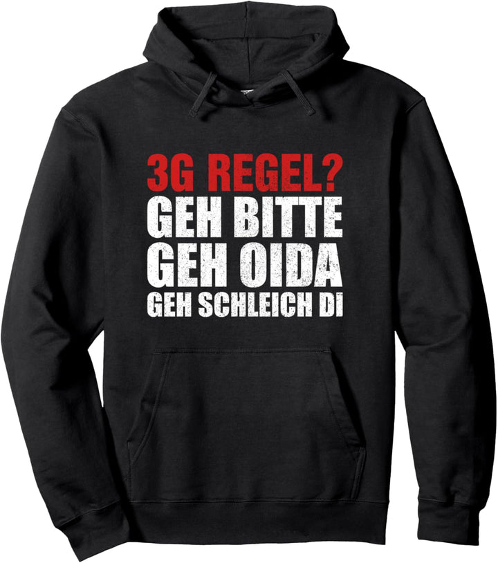 3G Regel I Geh Bitte Geh Oida Geh Schleich Di Pullover Hoodie