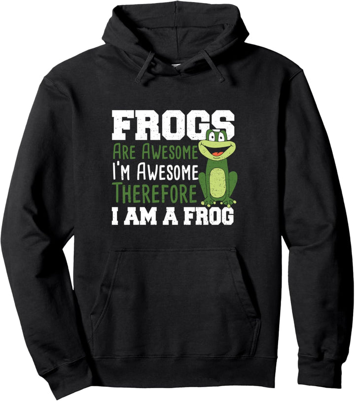 Frosch: Frogs Are Awesome I'm Awesome Therefore I Am - Tier Pullover Hoodie