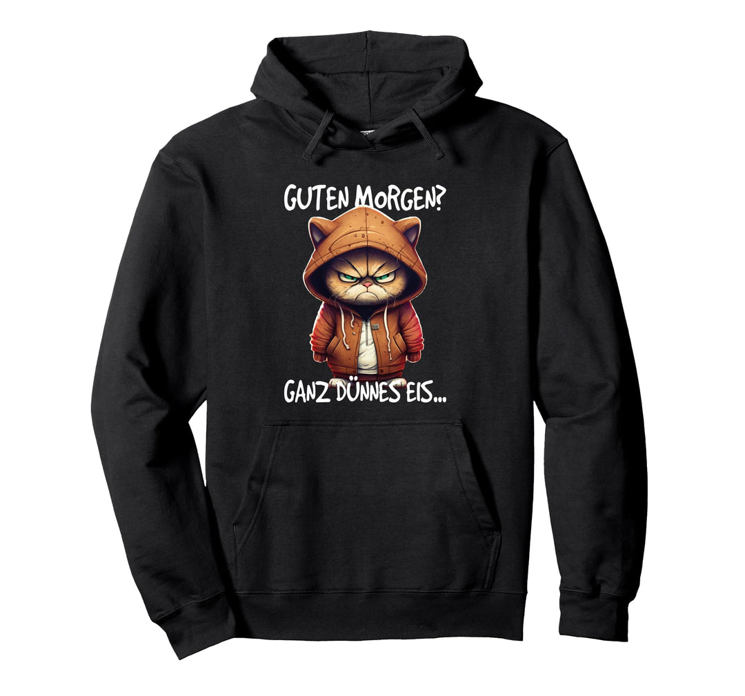 Guten Morgen? Ganz dünnes Eis Pullover Hoodie
