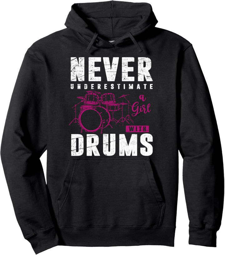 Unterschätze niemals ein Mädchen mit einem Schlagzeug Pullover Hoodie